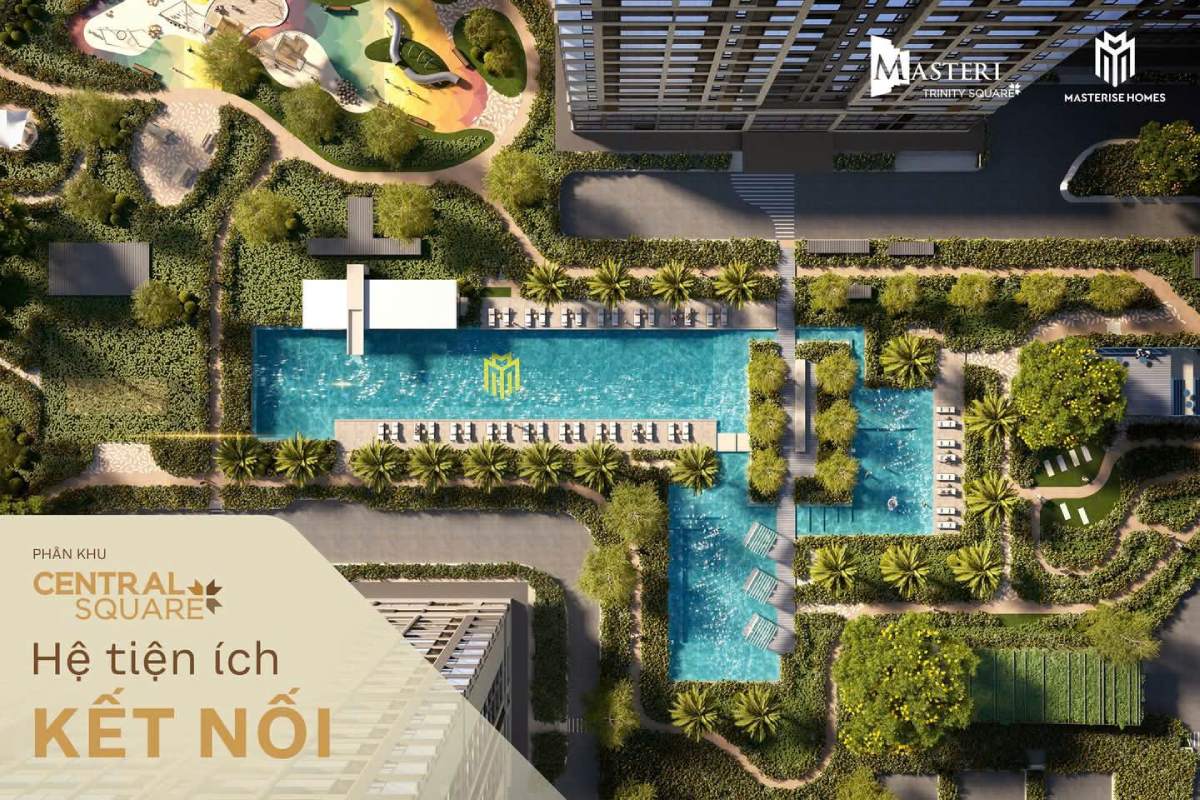 PHÂN KHU CENTRAL SQUARE - MASTERI TRINITY SQUARE: TÂM ĐIỂM KẾT NỐI CỘNG ĐỒNG
